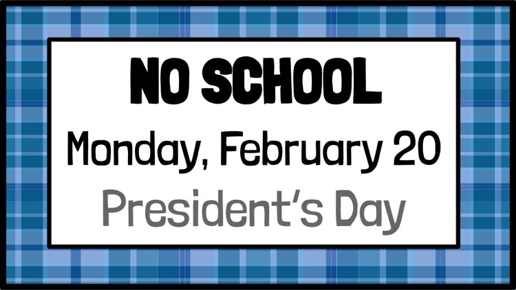 no school Monday, Feb 20,2023